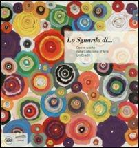 Lo sguardo di...  - Libro Skira 2015, Collezioni | Libraccio.it