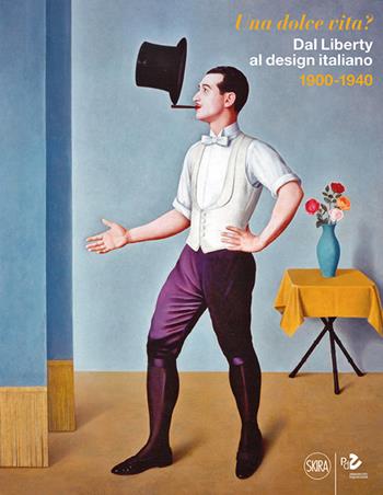 Una dolce vita? Dal liberty al design italiano. Ediz. illustrata  - Libro Skira 2015 | Libraccio.it