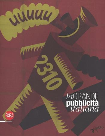 La grande pubblicità italiana. 16 stampe. Ediz. a colori  - Libro Skira 2017 | Libraccio.it