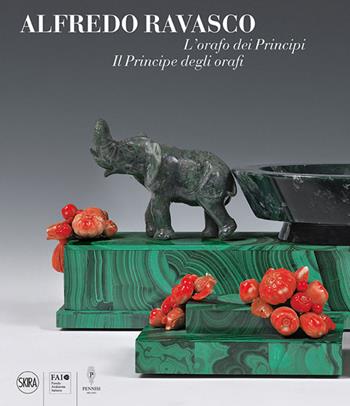 L'orafo dei Principi. Il Principe degli orafi. Alfredo Ravasco. Ediz. illustrata  - Libro Skira 2016, Cataloghi | Libraccio.it