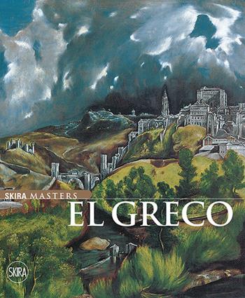 El Greco in Italia. Metamorfosi di un genio. catalogo della mostra (Treviso, 24 ottobre 2015-10 aprile 2016)  - Libro Skira 2015 | Libraccio.it