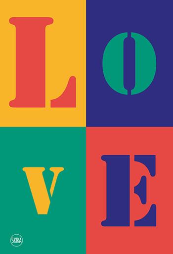 Love. L'arte contemporanea incontra l'amore. Ediz. illustrata  - Libro Skira 2019 | Libraccio.it