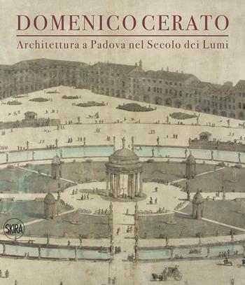 Domenico Cerato. Ediz. illustrata  - Libro Skira 2016, Varia | Libraccio.it