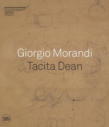 Giorgio Morandi. Tacita Dean. «Semplice come tuta la mia vita». Ediz. a colori  - Libro Skira 2017, Arte moderna. Cataloghi | Libraccio.it