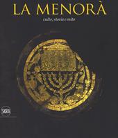 La Menorà. Culto, storia e mito. Ediz. italiana e inglese