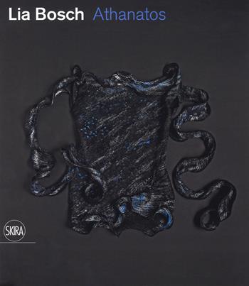 Lia Bosch. Athanatos. Ediz. a colori - Daniela Ciancio, Flaminio Gualdoni - Libro Skira 2017, Moda e costume | Libraccio.it