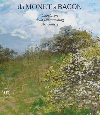 Da Monet a Bacon. Capolavori della Johannesburg art Gallery. Ediz. a colori - Simona Bartolena - Libro Skira 2017, Arte moderna. Cataloghi | Libraccio.it