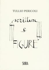 Tullio Pericoli. Scritture e figure. Ediz. a colori
