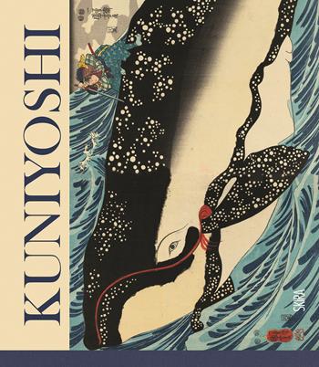Kuniyoshi. Il visionario del mondo fluttuante. Ediz. a colori  - Libro Skira 2017, Arte antica. Cataloghi | Libraccio.it