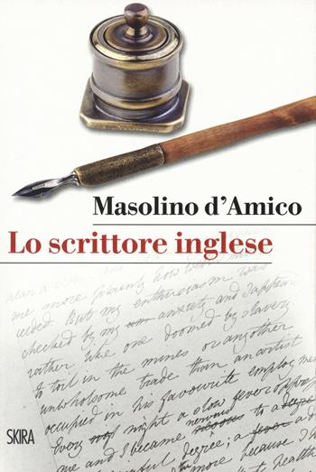 Lo scrittore inglese - Masolino D'Amico - Libro Skira 2018, StorieSkira | Libraccio.it