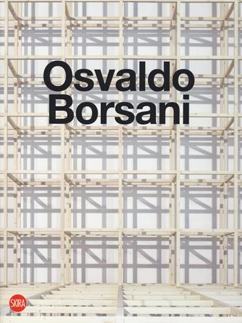 Osvaldo Borsani. Ediz. italiana e inglese  - Libro Skira 2018, Design e arti applicate | Libraccio.it