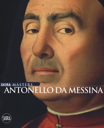 Antonello da Messina. Ediz. a colori  - Libro Skira 2019, Skira Masters | Libraccio.it