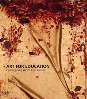 Art for education. Contemporary artists from Pakistan. Ediz. illustrata  - Libro Skira 2018 | Libraccio.it