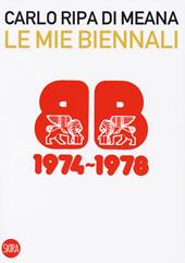 Le mie Biennali (1974-1978)