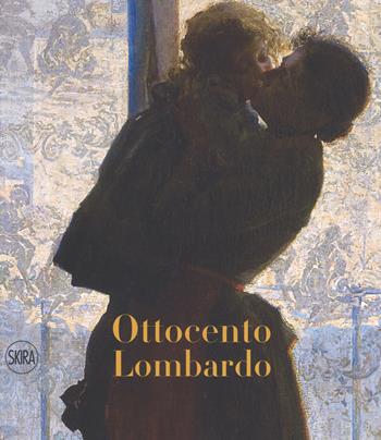 Ottocento lombardo. Ediz. a colori  - Libro Skira 2018 | Libraccio.it