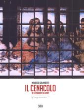 Il cenacolo di Leonardo da Vinci. Ediz. italiana e inglese