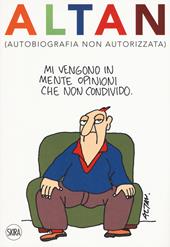 Altan (autobiografia non autorizzata). Ediz. a colori