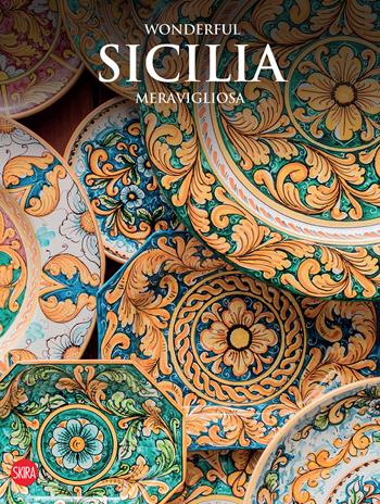 Wonderful Sicilia meravigliosa. Ediz. a colori - Massimo Zanella - Libro Skira 2021, Musei e luoghi artistici | Libraccio.it