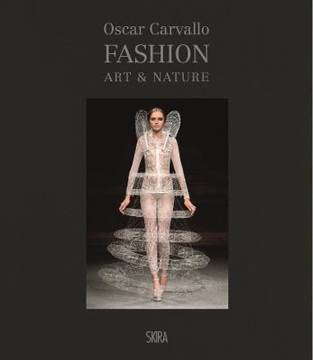Oscar Carvallo. Fashion, art & nature. Ediz. illustrata - Hélène Farnault - Libro Skira 2020, Moda e costume | Libraccio.it