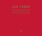 Jan Fabre. The rhythm of the brain. Ediz. italiana e inglese