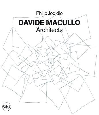 Davide Macullo architects. Ediz. a colori - Philip Jodidio - Libro Skira 2021 | Libraccio.it