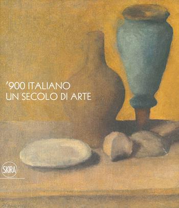 '900 italiano. Un secolo di arte. Ediz. a colori  - Libro Skira 2020, Arte moderna. Cataloghi | Libraccio.it