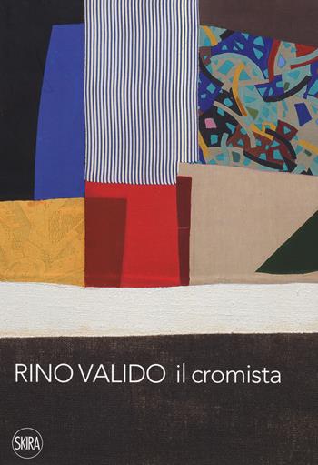 Rino Valido. Il cromista  - Libro Skira 2020 | Libraccio.it
