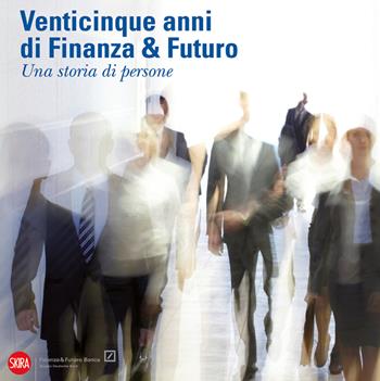 Futuro. Arte e società dagli anni Sessanta a domani. Ediz. a colori - Walter Guadagnini - Libro Skira 2020, Arte moderna. Cataloghi | Libraccio.it