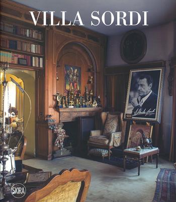 Villa Sordi. Ediz. a colori  - Libro Skira 2020, Musei e luoghi artistici | Libraccio.it
