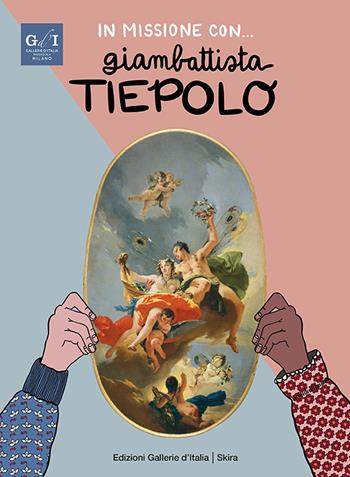 In missione con... Giambattista Tiepolo. Ediz. italiana e inglese. Con audiolibro - Stefano Zuffi, Martina Fuga - Libro Skira 2020, Skira Kids | Libraccio.it