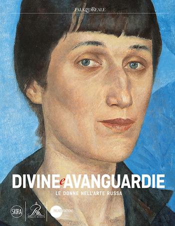 Divine e Avanguardie Le donne nell'arte russa. Ediz. a colori  - Libro Skira 2020, Arte moderna. Cataloghi | Libraccio.it