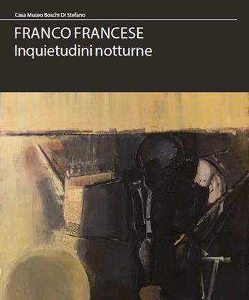 Franco Francese. Inquietudini notturne  - Libro Skira 2020, Arte moderna. Cataloghi | Libraccio.it