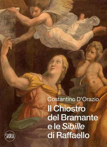 Il chiostro del Bramante e le «Sibille» di Raffaello - Costantino Dorazio - Libro Skira 2021, Guide | Libraccio.it