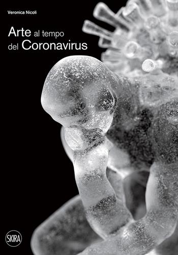 Arte al tempo del coronavirus. Ediz. illustrata - Jean Blanchaert, Renato Lori, Rossella Novarini - Libro Skira 2022, Cataloghi arte contemporanea | Libraccio.it