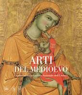 Arti del Medioevo. Capolavori dalla Galleria Nazionale dell'Umbria