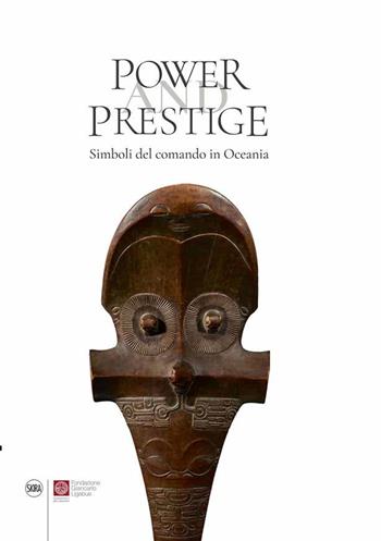 Power and Prestige. Simboli del comando in Oceania - Steven Hooper - Libro Skira 2021 | Libraccio.it