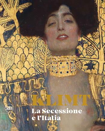 Klimt. La secessione e l'Italia. Ediz. a colori  - Libro Skira 2021 | Libraccio.it