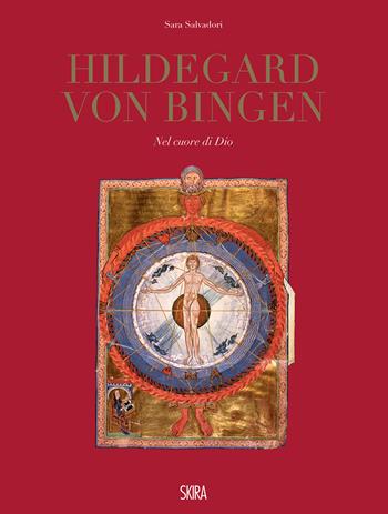 Hildegard Von Bingen. Nel cuore di Dio. Ediz. illustrata  - Libro Skira 2022, Cataloghi di arte antica | Libraccio.it