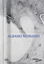 Albano Morandi. Ediz. illustrata