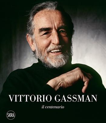 Vittorio Gassman. Il centenario - Alessandro Nicosia - Libro Skira 2022, Musica e spettacolo | Libraccio.it