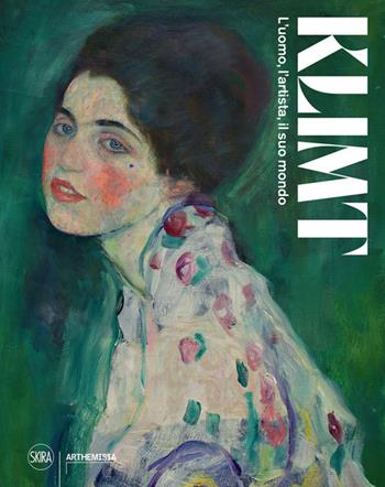 Klimt. L'uomo, l'artista, il suo mondo. Ediz. illustrata - Gabriella Belli, Elena Pontiggia - Libro Skira 2022, Arte moderna. Cataloghi | Libraccio.it