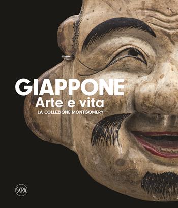 Giappone arte e vita. La collezione Montgomery. Ediz. a colori - Moira Luraschi - Libro Skira 2022, Arte primitiva orientale | Libraccio.it