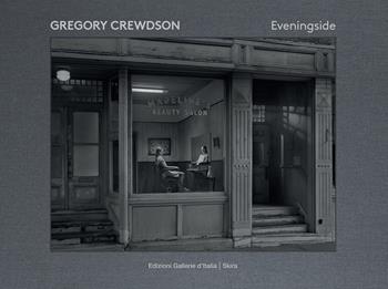Gregory Crewdson. Eveningside. Ediz. a colori - Jean-Charles Vergne - Libro Skira 2022, Fotografia | Libraccio.it