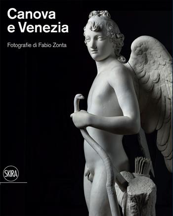 Canova e Venezia - Camilla Grimaldi - Libro Skira 2023, Fotografia | Libraccio.it
