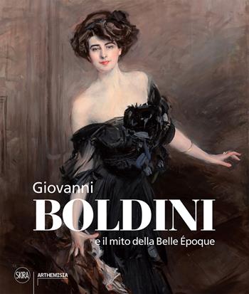 Giovanni Boldini e il mito della Belle Époque - Tiziano Panconi - Libro Skira 2023, Arte moderna | Libraccio.it
