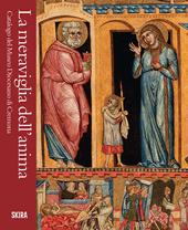 La meraviglia dell'anima. Catalogo del Museo Diocesano di Cremona