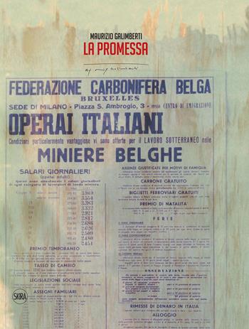 Maurizio Galimberti. La promessa. Marcinelle: 8 agosto 1956. Ediz. italiana e inglese - Gabriele Romagnoli, Denis Curti - Libro Skira 2023, Fotografia | Libraccio.it