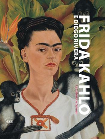 Frida Kahlo, Diego Rivera. La collezione Gelman. Ediz. illustrata - Daniela Ferretti - Libro Skira 2023, Cataloghi arte contemporanea | Libraccio.it