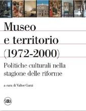 Museo e territorio (1972-2000). Politiche culturali nella stagione delle riforme