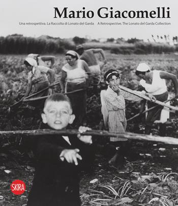 Mario Giacomelli. Una retrospettiva. La raccolta di Lonato del Garda. Ediz. italiana e inglese - Filippo Maggia - Libro Skira 2023, Fotografia | Libraccio.it